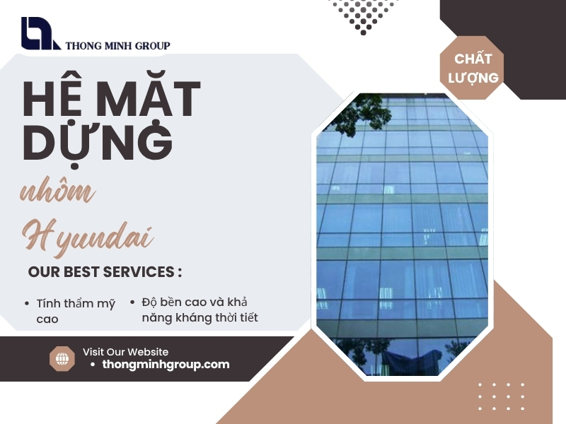 Hệ mặt dựng nhôm Hyundai 